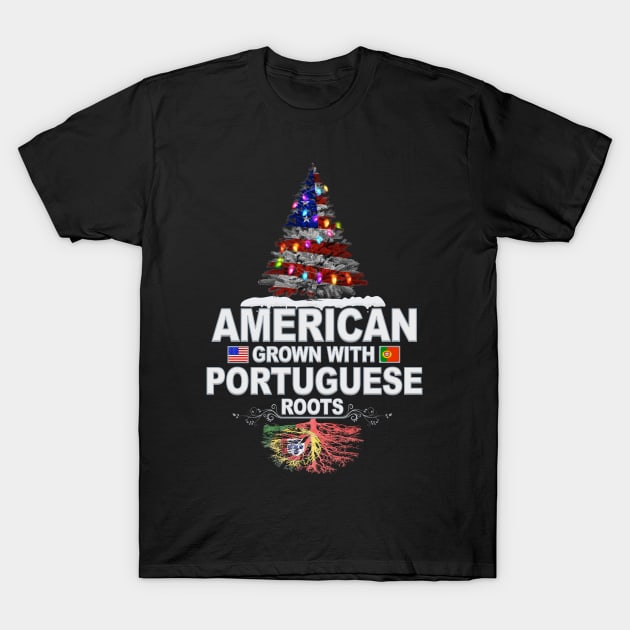 Christmas Tree  American Grown With Portuguese Roots - Gift for Portuguese From Portugal T-Shirt by Country Flags